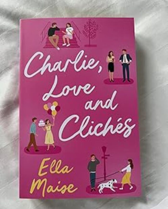 Charlie, Love And Clichã©S: The Tiktok Sensation. The New Novel From The Bestselling Author Of To Love Jason Thorn
By Ella Maise