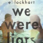 We Were Liars
By E. Lockhart