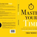 Master Your Time By Thibaut Meurisse