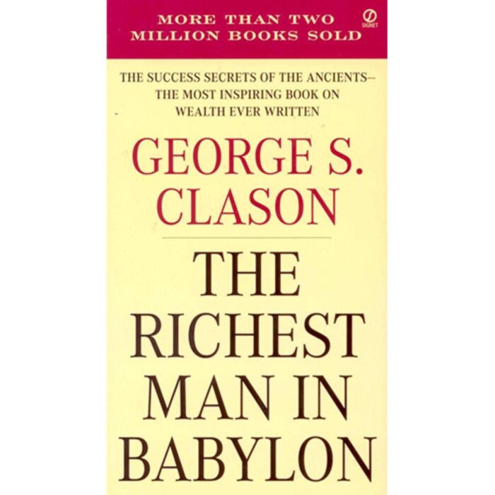 The Richest Man In Babylon
By George Samuel Clason