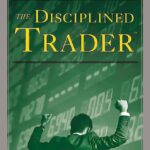 The Disciplined Trader By Mark Douglas Book