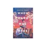 When Haru Was Here By Dustin Thao