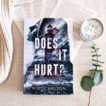 Does It Hurt? The Beacon Of Light Was Supposed To Save Me... By H.D. Carlton