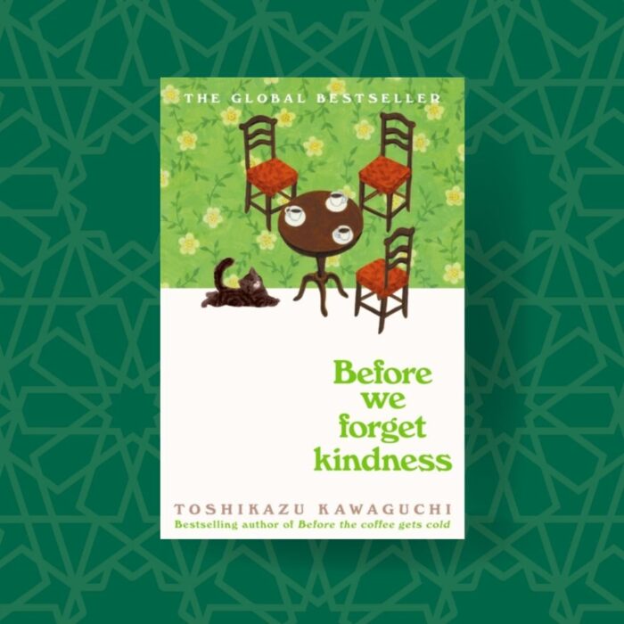 Before We Forget Kindness By Toshikazu Kawaguchi