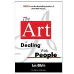 The Art Of Dealing With People
By Les Giblin