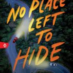 No Place Left To Hide
By Megan Lally