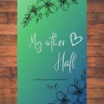 My Other Half: A (Halal) Novel By Neya B