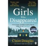 The Girls Who Disappeared By Claire Douglas