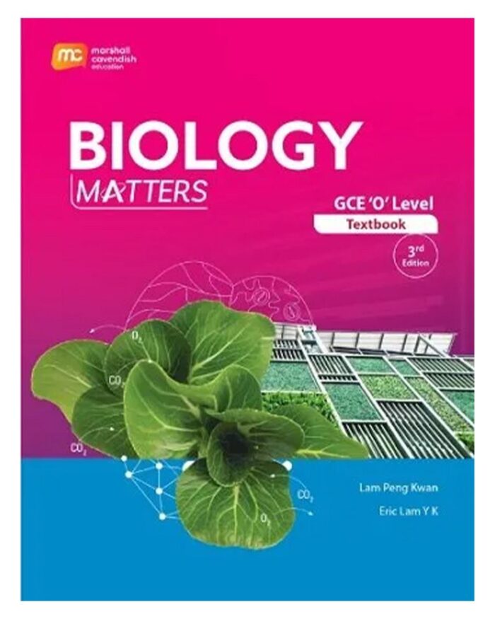 Marshall Cavendish Gce O Level Biology Matters(Textbook) Latest 3Rd Edition