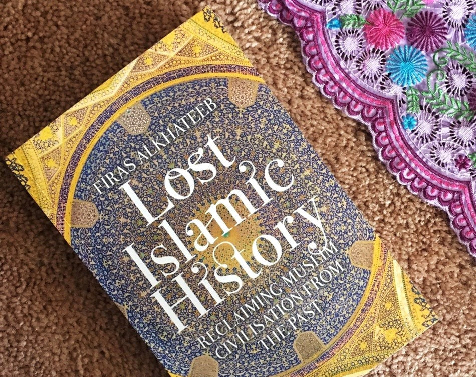 Seabf95765d3c47f49532d34a58d42844E.jpg Lost Islamic History: Reclaiming Muslim Civilisation From The Past By Firas Alkhateeb - Image 1