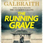 Cormoran Strike #7
The Running Grave
Robert Galbraith