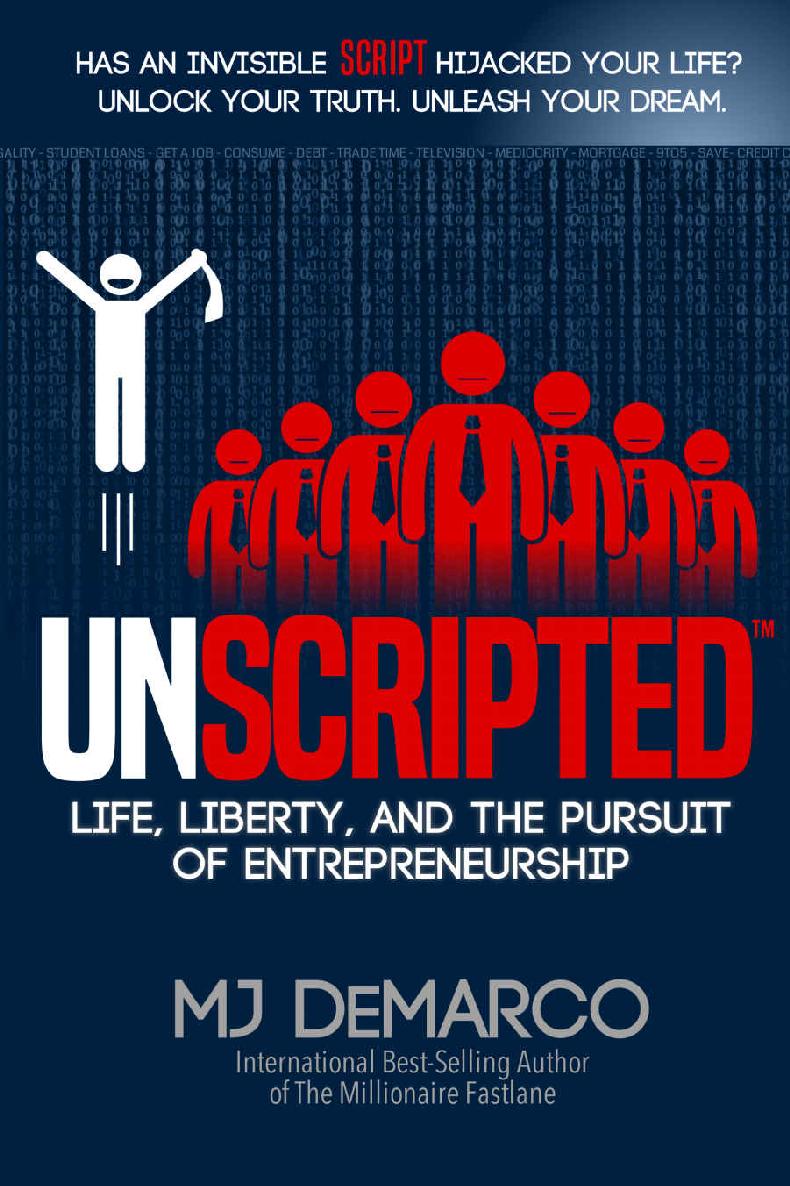 Sf1336c6ca0b242ac979b5b1741f65af9b.jpg Unscripted: Life, Liberty, And The Pursuit Of Entrepreneurship By M. J Demarco - Image 1