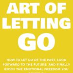 The Art Of Letting Go By Damon Zahariades