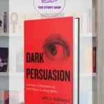 Dark Persuasion A History Of Brainwashing From Pavlov To Social Media By Joel E. Dimsdale