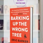 Barking Up The Wrong Tree By Eric Barker