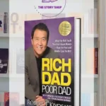 Rich Dad Poor Dad: What The Rich Teach Their Kids About Money That The Poor And Middle Class Do Not! By Robert T. Kiyosaki