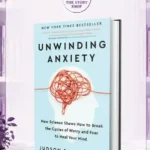 Unwinding Anxiety By Judson Brewer