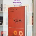 The Soul Of Rumi: A New Collection Of Ecstatic by Coleman Barks