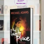 The Last Place (The Last Trilogy Book 3) By Michael Adams