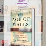 The Age Of Walls By Tim Marshall