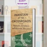 Pakistan At The Crossroads by Christophe Jaffrelot