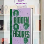 Hidden Figures By Margot Lee Shetterly