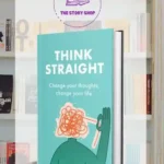 Think Straight: Change Your Thoughts, Change Your Life By Darius Foroux