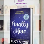 Finally Mine: A Small Town Love Story (Benevolence Book 2) by lucy score