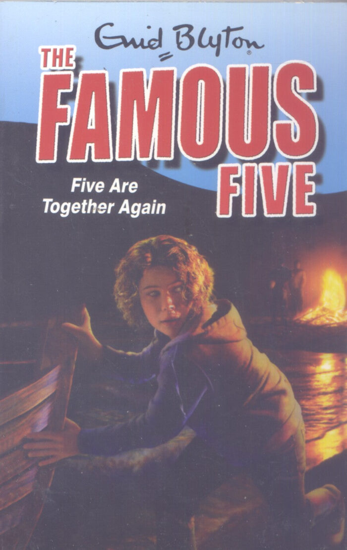 The Famous Five Book 21: Five Are Together Again By Enid Blyton