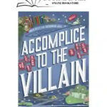 Accomplice To The Villain
By Hannah Nicole Maehrer