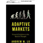 Adaptive Markets: Financial Evolution At The Speed Of Thought By Andrew Lo
