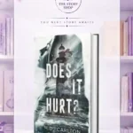 Does It Hurt? The Beacon Of Light Was Supposed To Save Me... By H.D. Carlton