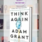 Think Again: The Power Of Knowing What You Don'T Know By_Adam M. Grant