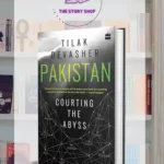 Pakistan: Courting The Abyss By Tilak Devasher