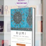 Rumi Bridge To The Soul: Journeys Into The Music And Silence Of The Heart by Coleman Barks
