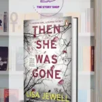 Then She Was Gone By Lisa Jewell