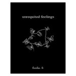 Unrequited Feelings By Leslie B