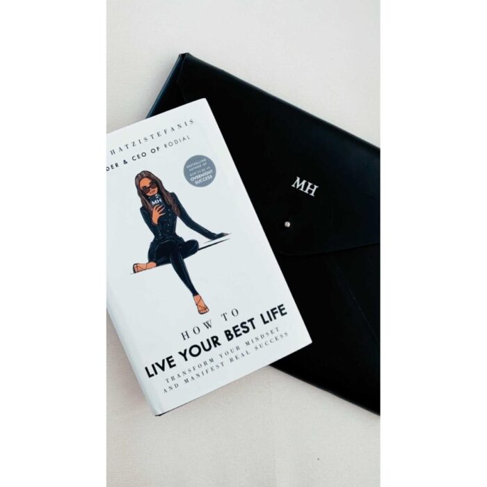 How To Live Your Best Life: Transform Your Mindset And Manifest Real Success