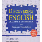 Discovering The World Of English Grammer & Composition With Essays & Translationfor Css ,Pms Pcs