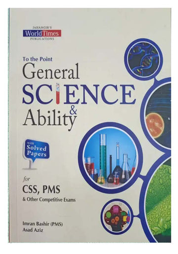 ef8b15d72122d903444fe4964b412a1e.jpg To The Point General Science & Ability By Imran Bashir & Asad Aziz - Image 1