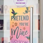 Pretend You'Re Mine: A Small Town Love StoryBook By Lucy Score (Benevolence # 1)