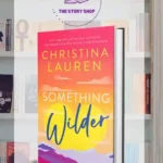 Something Wilder By Christina Lauren