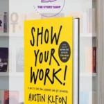Show Your Work by Austin Kleon