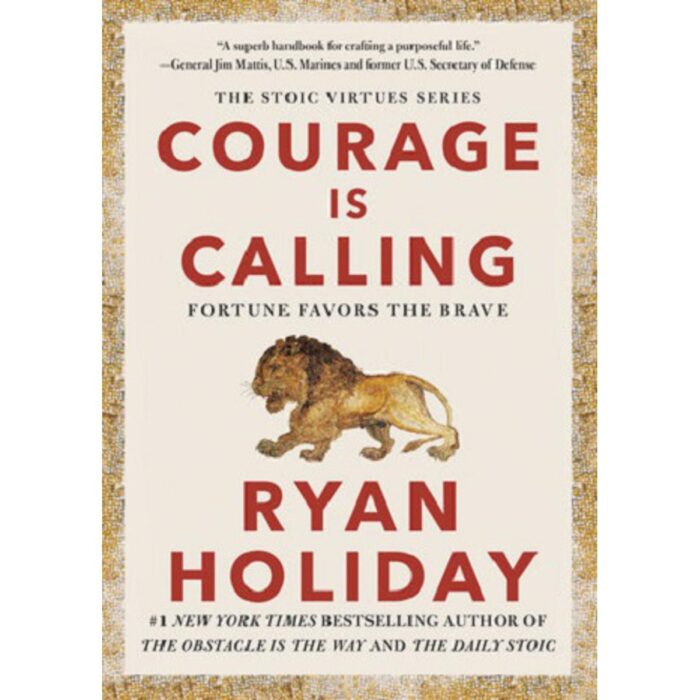 Courage Is Calling: Fortune Favors The Brave By Ryan Holiday Excellent Quality
