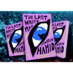 The Last White Man Mohsin Hamid
