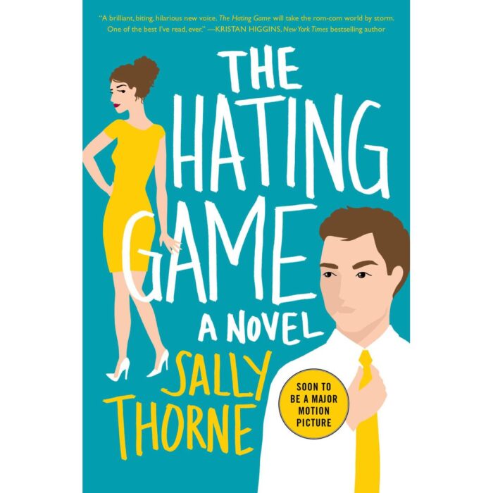 The Hating Game: A Novel By Sally Thorne