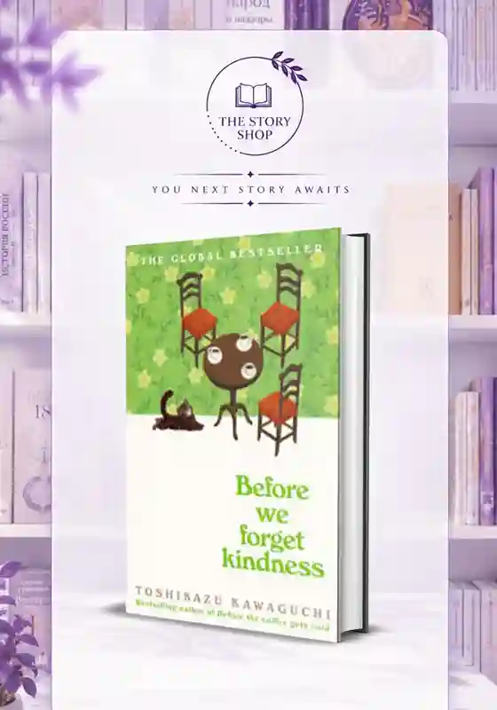 fiction assignment 2 canva (13)_13_11zon Before We Forget Kindness By Toshikazu Kawaguchi - Image 1