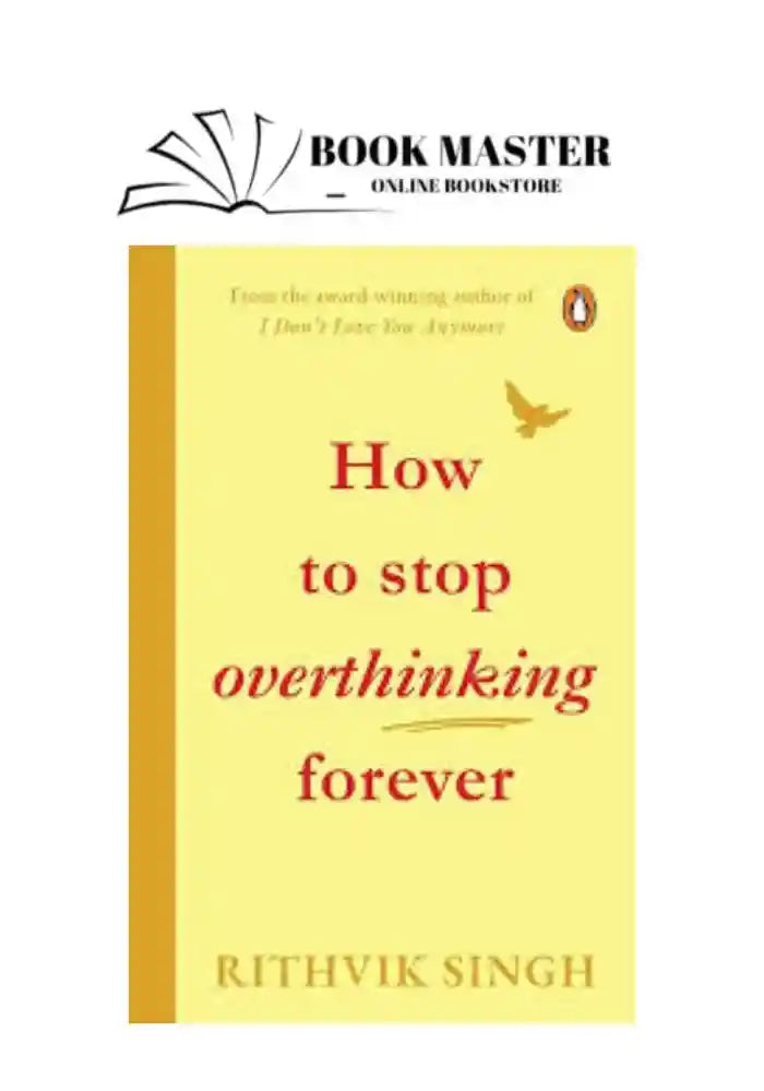 howtostopoverthinkingforeverbook_1_11zon.jpg How To Stop Overthinking Forever By Rithvik Singh - Image 1