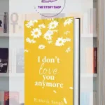 I Don'T Love You Anymore: Moving On & Living Your Best Life By Rithvik Singh
