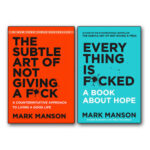 Everything Is Fu*Ked / The Subtle Art Of Not Giving A Fu*K By Mark Manson